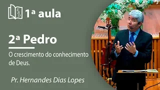 Estudo da 2ª Carta de Pedro | Pr Hernandes Dias Lopes