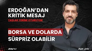 ERDOĞAN'DAN KRİTİK MESAJ| BORSA VE DOLARDA SÜRPRİZLERE HAZIR OLUN| Emre ŞİRİN #borsa #dolar