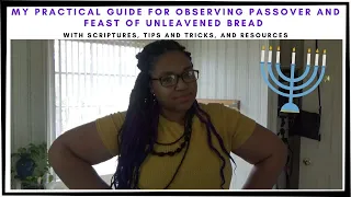 HOW I OBSERVE PASSOVER & FEAST OF UNLEAVENED BREAD | A HEBREW ISRAELITES GUIDE TO OBSERVING PASSOVER