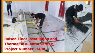 Raised Floor Installation & Thermal Insulation Sating, Project Number -1490