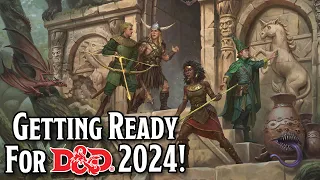 Getting Ready for D&D 2024!