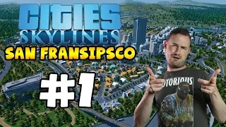 Sips Plays Cities Skylines (19/4/2018) #1 - San Fransipsco