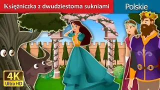 Księżniczka z dwudziestoma sukniami | Princess With Twenty Skirts Story | Polish Fairy Tales