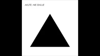 Akute - Nie Isnuje (Не iснуе) - 2012