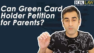 Can Green Card Holder Petition for Parents