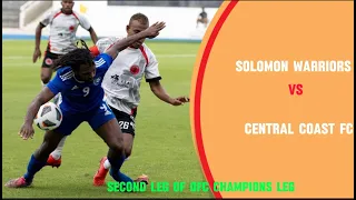 Solomon warrior vs Central Coast FC Second Leg | OFC Champion Leg Highlight 2024.