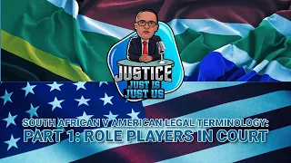 Legal Jargon - ZA v USA : Roleplayers in Court