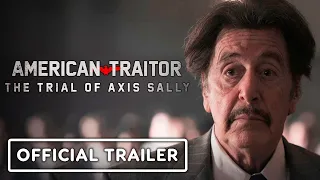 American Traitor: The Trial of Axis Sally - Official Trailer (2021) Al Pacino, Meadow Williams