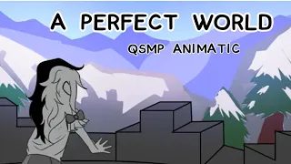 A perfect world [QSMP ANIMATIC]