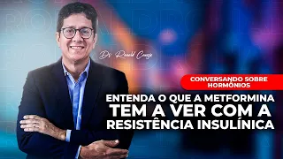 Entenda o que a METFORMINA tem a ver com a resistência insulínica