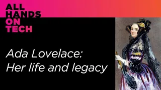 049 - Ada Lovelace: Her life and legacy