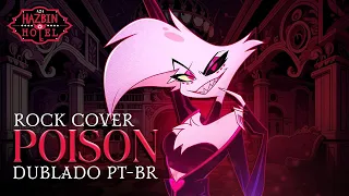 Poison | Rock Cover - Hazbin Hotel (DUBLADO PT-BR) | feat. Akodo Fenyx