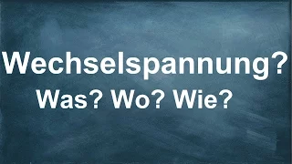 Was ist Wechselspannung? Einfach und gut erklärt!