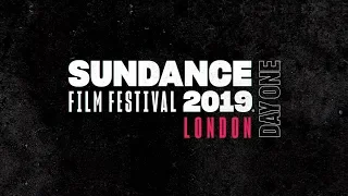 #SundanceLondon 2019 | Day 1 Highlights