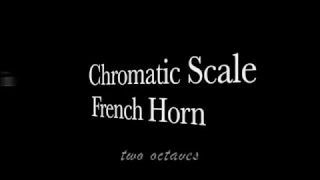French Horn chromatic scale 2 octaves