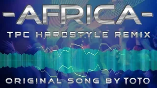 Africa (TPC Hardstyle Remix) - Toto