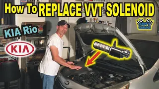 How To Replace A Variable Valve Timing Solenoid (VVT) - KIA Rio (Andy’s Garage: Episode - 265)