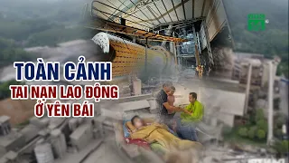 Toàn cảnh vụ tai nạn lao động nghiêm trọng ở Yên Bái khiến 10 người thương vong| VTC14