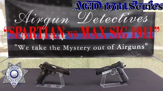 Sig Sauer 1911 Spartan vs Max "Full Review" by Airgun Detectives