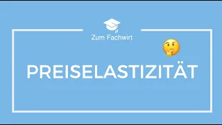 Preiselastizität einfach erklärt!