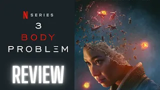 3 BODY PROBLEM - Good show but not for everyone