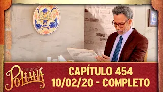 As Aventuras de Poliana | capítulo 454 - 10/02/20, completo