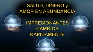 SALUD, DINERO Y AMOR EN ABUNDANCIA RÁPIDAMENTE EN TODA TU VIDA - PROGRAMACIÓN MENTAL AVANZADA