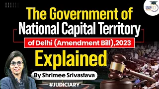 The Government National Capital Territory of Delhi Bill, 2023 | Explained | Delhi Service Bill