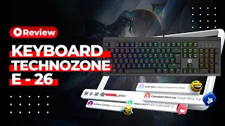 Techno Zone Mechanical Gaming Keyboard E-26 | مراجعة كاملة