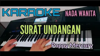 Karaoke SURAT UNDANGAN (Poppy Mercury) Nada Wanita