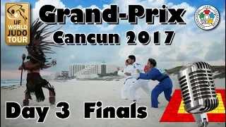 Judo Grand-Prix Cancun 2017: Day 3 - Final Block