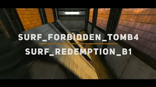 surf_forbidden_tomb4 & surf_redemption_b1 WRs. Surfed by chipzy.