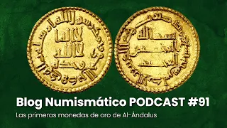 Las primeras monedas de oro de Al-Ándalus | PODCAST #91