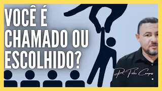 VOCÊ É CHAMADO OU ESCOLHIDO? COMO SABER ONDE ESTAMOS ENQUADRADOS? COMO SER FIEL ATÉ O FIM?