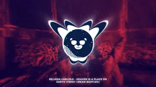 Belinda Carlisle - Heaven Is A Place On Earth (Teddy Cream Bootleg)