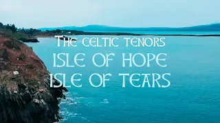 The Celtic Tenor Isle of Hope, Isle of Tears [Lyric Video]