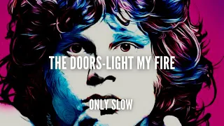 THE DOORS | Light My Fire | SLOWED + REVERB