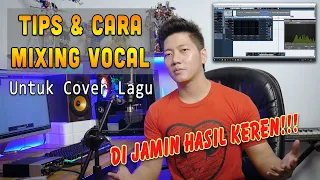 Tips & Cara Mixing Vocal Sederhana Tapi Ampuh!! Hasil Keren!!