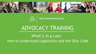 Advocacy Training Series - What’s in a Law: How to Understand Legislation and the Ohio Code