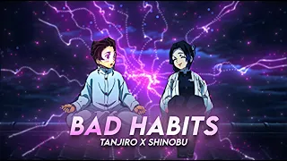 Bad habits - Tanjiro x shinobu (EDIT/AMV)