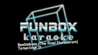 Tenacious D - Beelzeboss [The Final Showdown] (Funbox Karaoke, 2006)