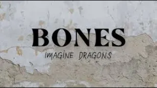 bones -imagine dragons