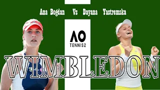 Ana Bogdan     vs   Dayana  Yastremska    | 🏆 ⚽ Wimbledon 2022  Round 1     (06/28/2022) 🎮