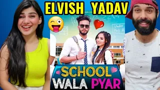 School Wala Pyar 😱😜|| Elvish Yadav Reaction Video !!