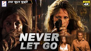 Never Let Go - 2022  Hollywood Dubbed Full Action Movie In Hindi 4K