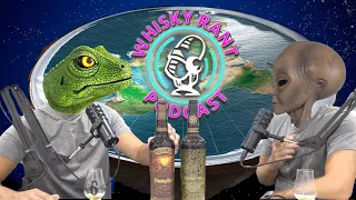 The Earth is Flat, Lizard People are Real, & Aliens Exist! Plus some Compass Box stuff...