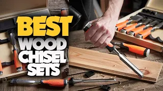 10 Best Wood Chisel Sets 2022 You Can Buy For Woodworking