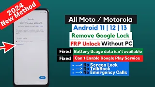 All Motorola 2024 [Android 12/13] FRP/Google Lock Bypass - Fixed Battery Usage data isn't available