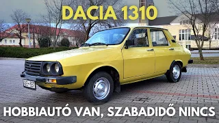 DACIA 1310 : az IGAZI hobbiautó, ami az ÖSSZES szabadidődet elveszi | Dacia tulajdonos lettem