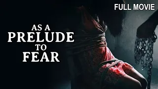 As a Prelude to Fear  | Full Thriller Movie
